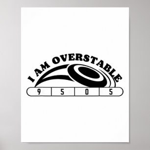I Am Overstable Funny Disc Golf Design For Players Poster