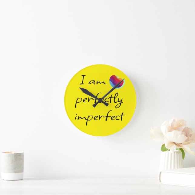 I am perfectly imperfect round clock (Home)