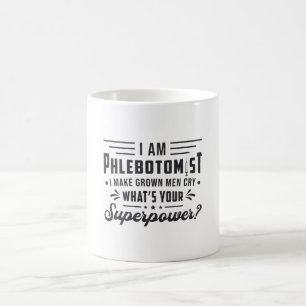 I Am Phlebotomist Superpower Phlebotomy Gift Coffee Mug