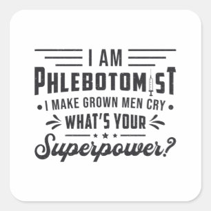 I Am Phlebotomist Superpower Phlebotomy Gift Square Sticker