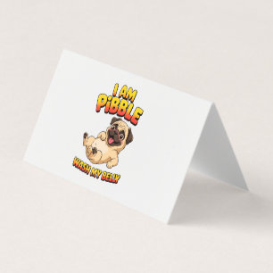 I Am Pibble Wash My Belly Business Card