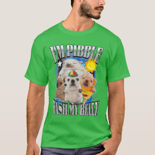 I Am Pibble Wash My Belly Pibble Meme Funny Dog Br T-Shirt