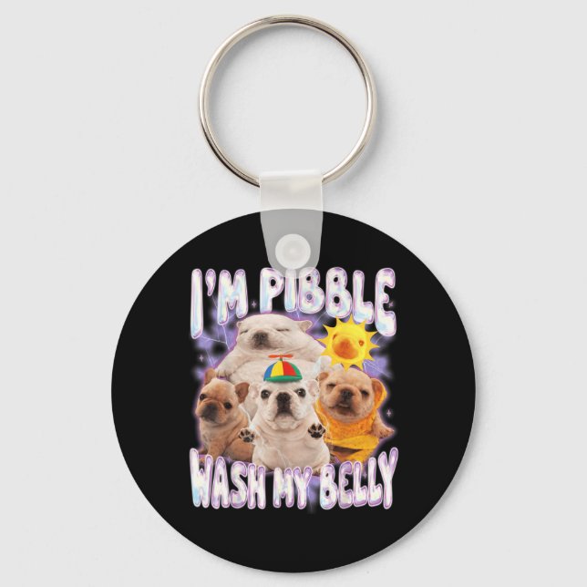 I Am Pibble Wash My Belly Pibble Meme Funny Dog Key Ring (Front)
