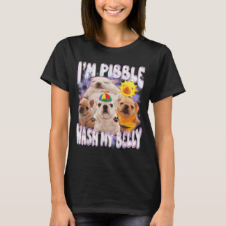 I Am Pibble Wash My Belly Pibble Meme Funny Dog T-Shirt