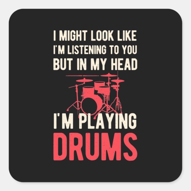 I Am Playing Drums Square Sticker (Front)