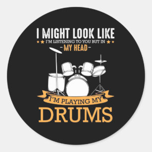 I Am Playing My Drums Classic Round Sticker