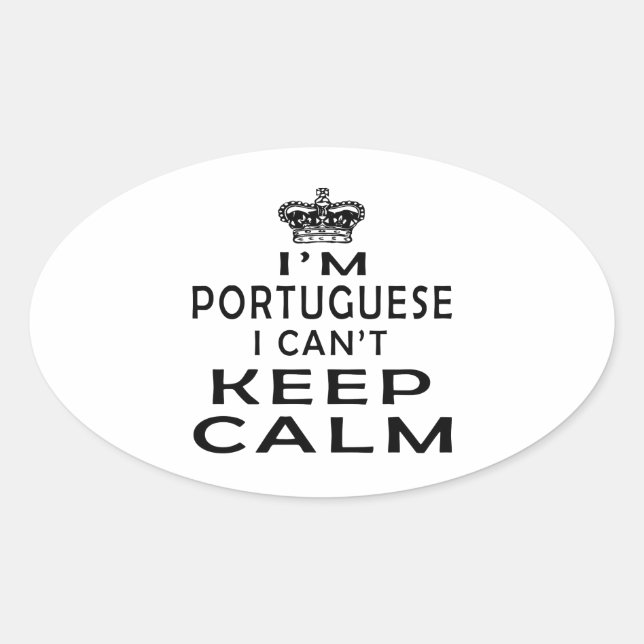 I am Portuguese I can't keep calm Oval Sticker (Front)
