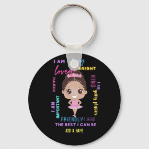 I AM - Positive Girl Affirmations Ballerina Keycha Key Ring