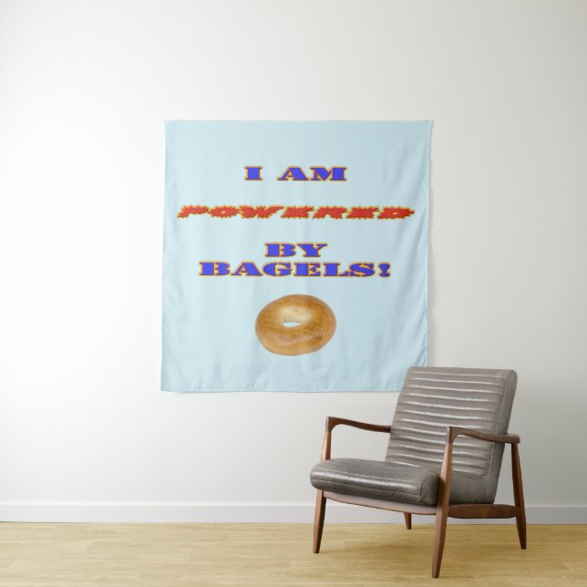 I am Powered by Bagels Tapestry (In Situ)