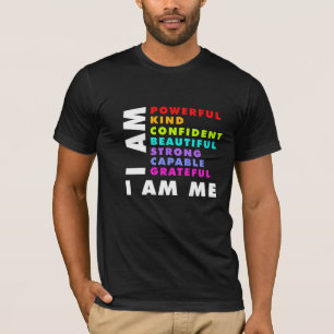 i am powerful kind confident beautiful strong  T-Shirt