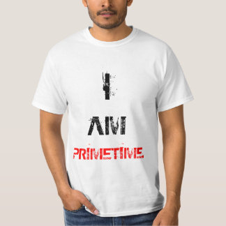 I AM PRIMETIME. T-Shirt