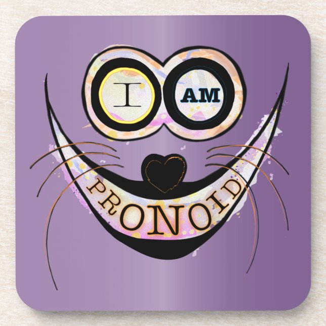 I am PRONOID, optimistic funny cat quote Coaster (Front)