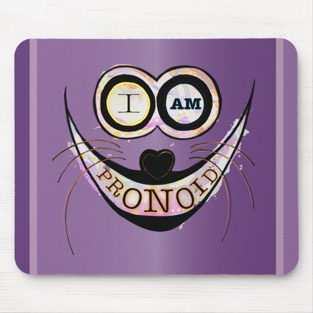 I am PRONOID, optimistic funny cat quote Mouse Mat (Front)