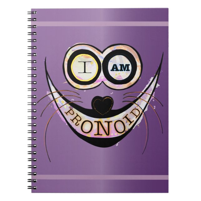 I am PRONOID, optimistic funny cat quote Notebook (Front)