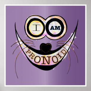 I am PRONOID, optimistic funny cat quote Poster