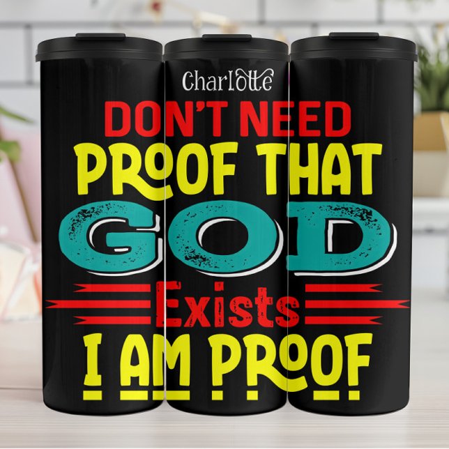 I Am Proof God Exists Thermal Tumbler (Creator Uploaded)