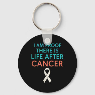 I Am Proof There Is Life After Cancer - Hope Stren Key Ring
