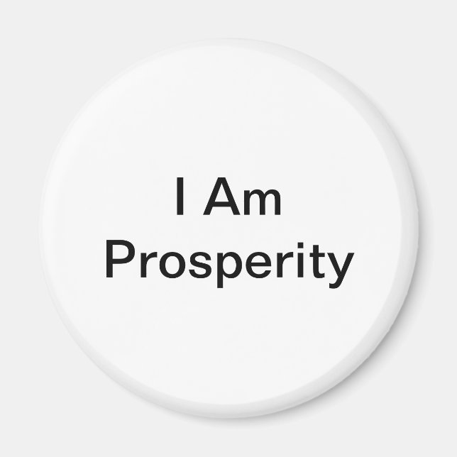 I Am Prosperity Magnet (Front)