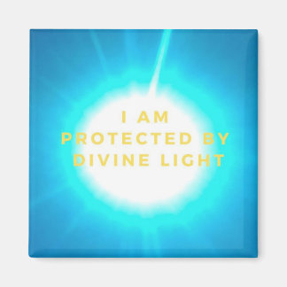 I AM PROTECTED BY DIVINE LIGHT AFFIRMATION MAGNET