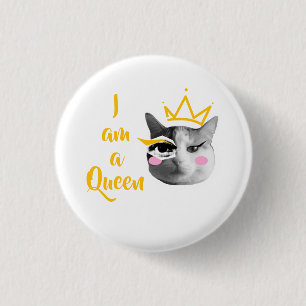 I Am Queen – Elegant funny 3 Cm Round Badge