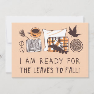 I Am Ready For The Leaves To Fall! Card