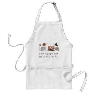 I Am Ready For The Leaves To Fall! Standard Apron