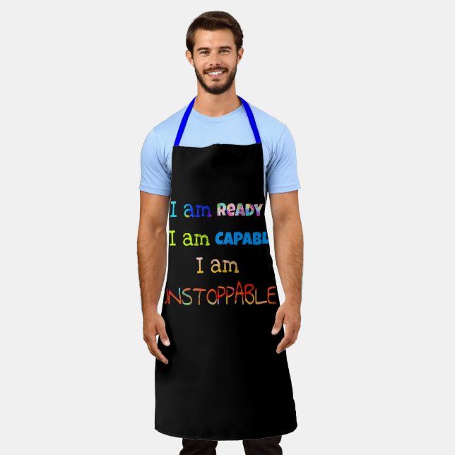 i am ready i am capable i am unstoppable apron (Worn)