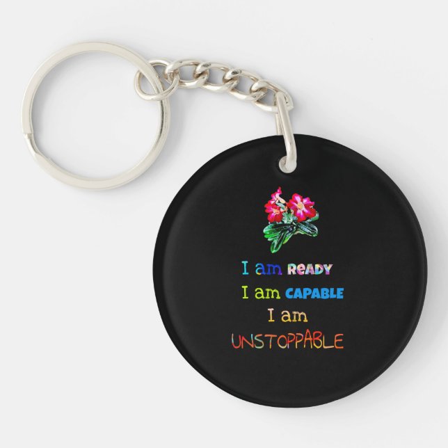 i am ready i am capable i am unstoppable  key ring (Front)