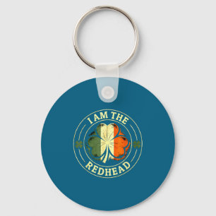 I am redhead st patrick's day funny irish shamrock key ring