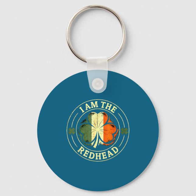 I am redhead st patrick's day funny irish shamrock key ring (Front)