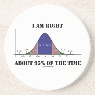 I Am Right About 95% Of The Time Bell Curve Humour Coaster