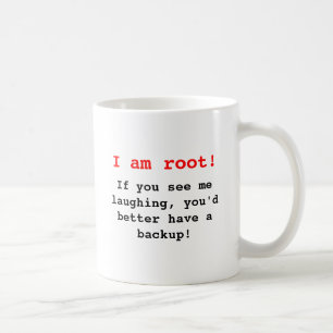 I am root! coffee mug
