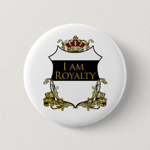 I am Royalty 6 Cm Round Badge