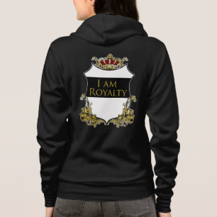 I am Royalty Hoodie