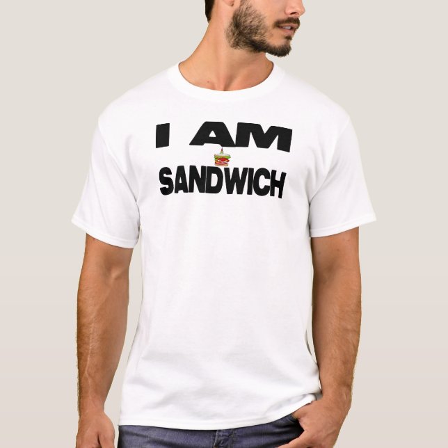 I Am Sandwich T-Shirt (Front)