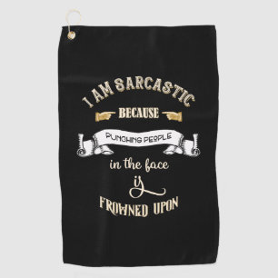 I am Sarcastic Because Funny Vintage Look Golf Towel