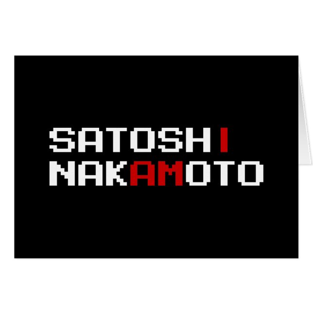 I AM SATOSHI NAKAMOTO CARD (Front Horizontal)