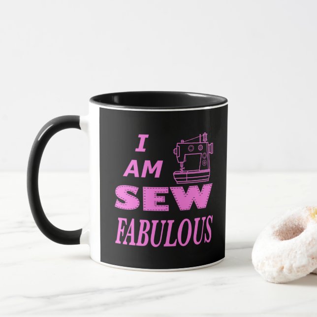 I Am Sew Fabulous In Black And Pink Mug (With Donut)