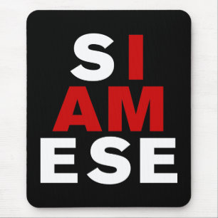 I AM SIAMESE MOUSE MAT