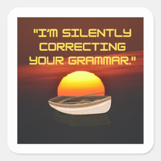 I am Silently correcting your Grammar A sticker