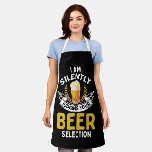 I Am Silently Judging Your Beer Selection Apron