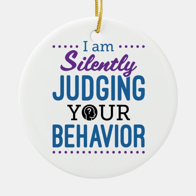 I Am Silently Judging Your Behaviour Ceramic Tree Decoration (Front)
