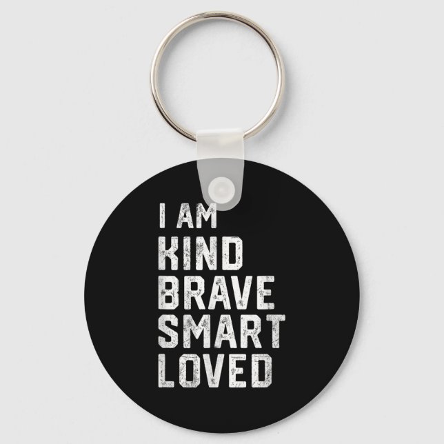 I Am Smart Brave Strong Kind Loved Motivation Teac Key Ring (Front)