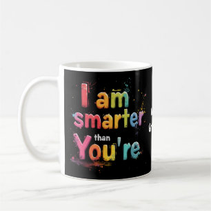 I Am Smarter Than You're Funny Retro Design Coffee Mug