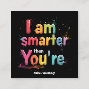 I Am Smarter Than You're Funny Retro Design  Square Business Card