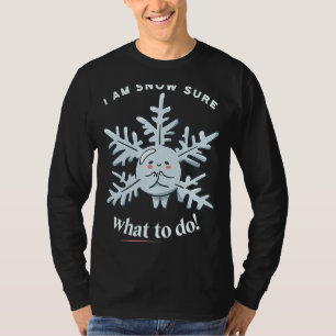 I Am Snow Sure What To Do Snow Winter Designs Pre T-Shirt