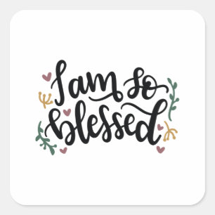 I am so blessed square sticker