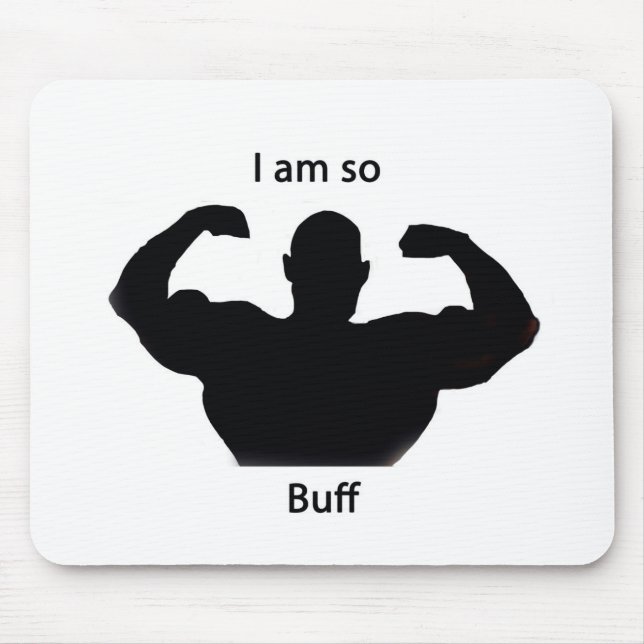 I am so buff mouse mat (Front)