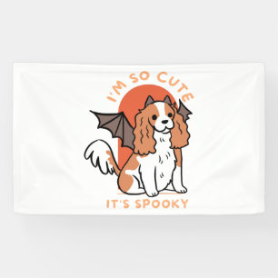 I Am So Cute It Is Spooky Cute Halloween Dog Banner