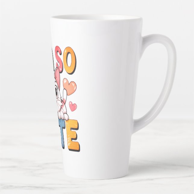 I Am So Cute Too Cute to Handle Certified Cuteness Latte Mug (Right)